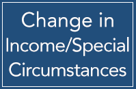 Changes in Income and Special Circumstances