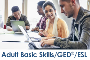 Adult Basic Skills and GED / ESL Programs