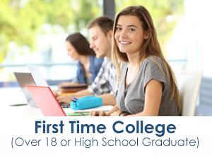 18+ and high school graduate first time college students