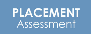 take a placement assessment