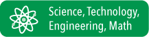 Science, Technology, Engineering and Math