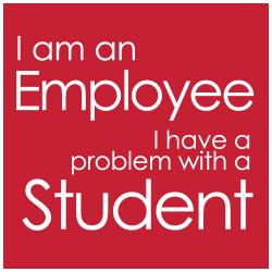 employee with a problem with a student